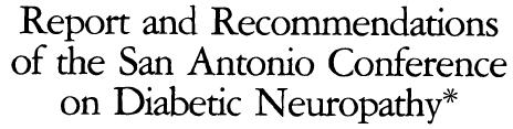 CONSENSUS FOR DIABETIC PERIPHERAL NEUROPATHY The 1988 San Antonio Conference