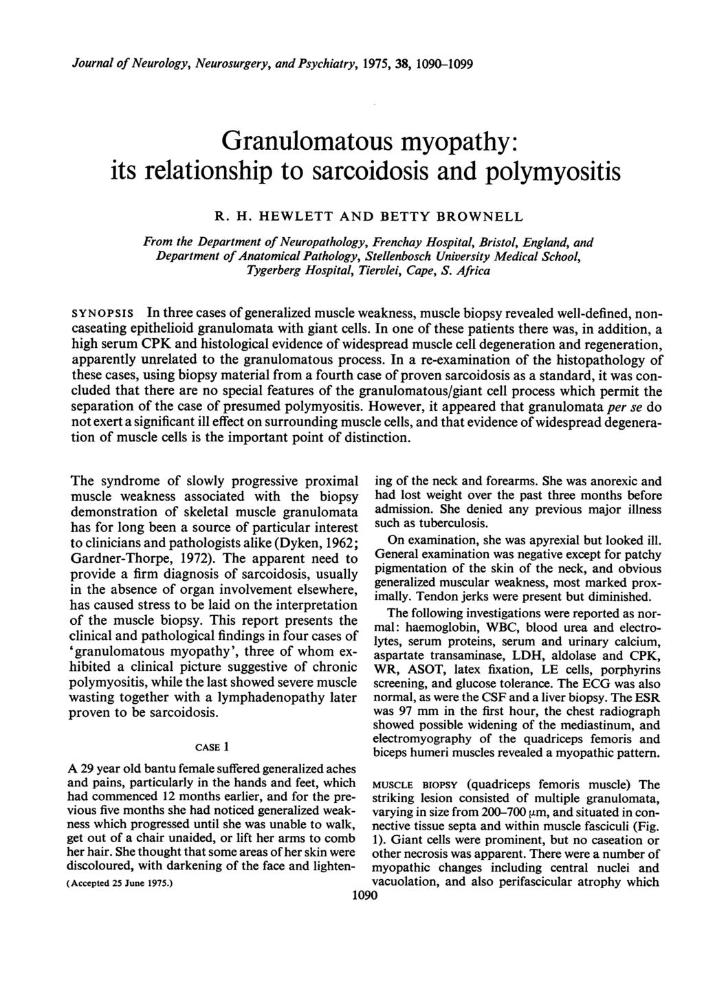 Journal of Neurology, Neurosurgery, and Psychiatry, 1975, 38, 1090-1099 Granulomatous myopathy: its relationship to sarcoidosis and polymyositis R. H.