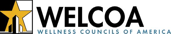WELCOA Scorecard WELCOA evaluated us as excelling in the following areas: Collecting Data to Drive Health Efforts Crafting an