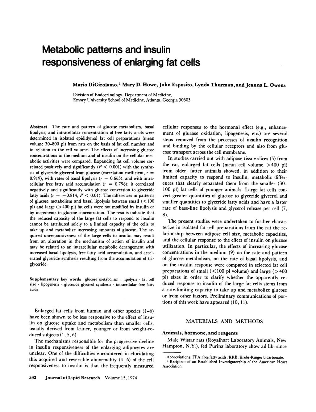 Metabolic patterns and insulin responsiveness of enlarging fat cells Mario DiGirolamo, Mary D. Howe, John Eeposito, Lynda Thurman, and Jeanna L.