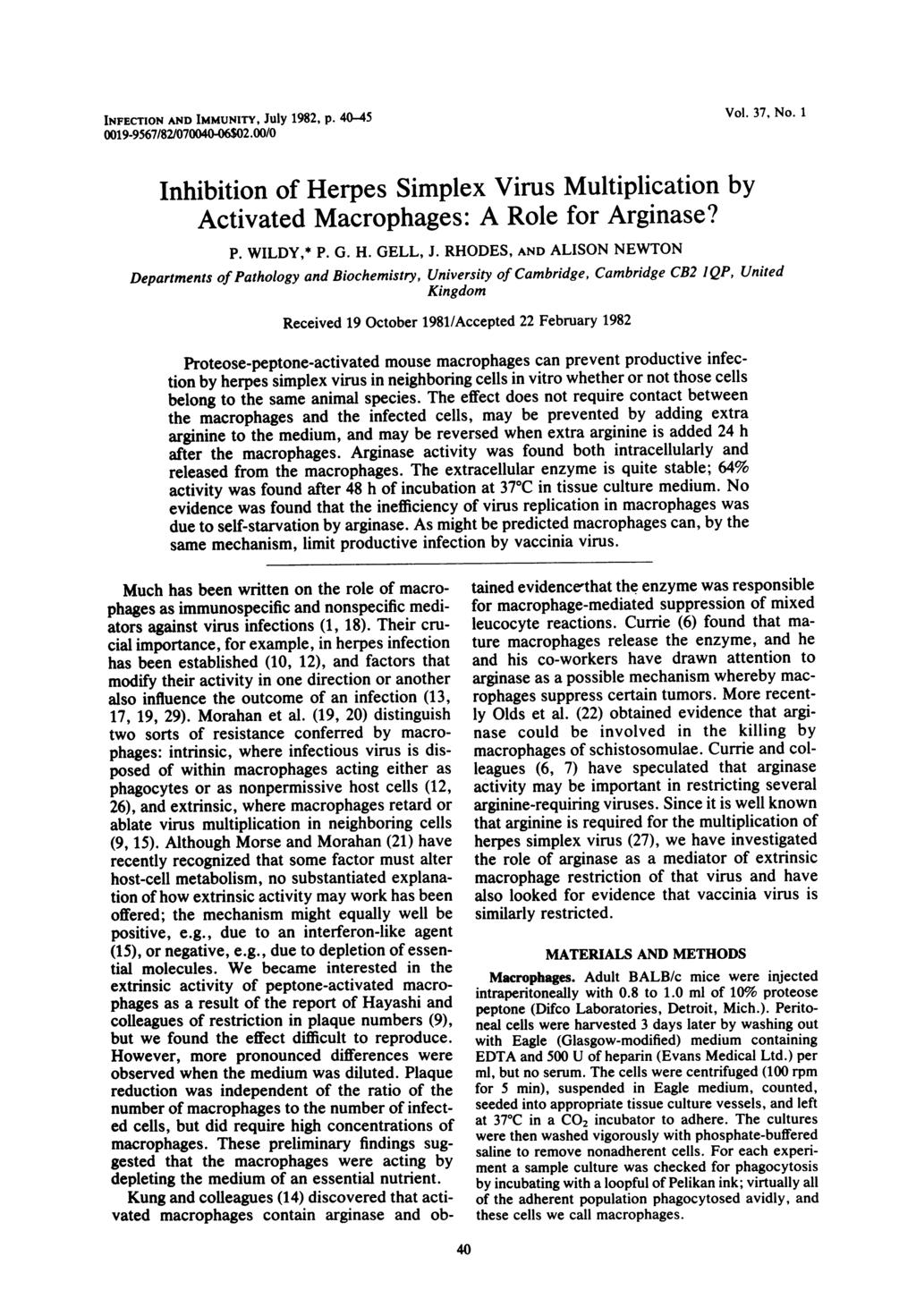 INFECTION AND IMMUNITY, July 1982, p. 4045 Vol. 37, No. 1 0019-9567/82/070040-06$02.00/0 Inhibition of Herpes Simplex Virus Multiplication by Activated Macrophages: A Role for Arginase? P. WILDY,* P.