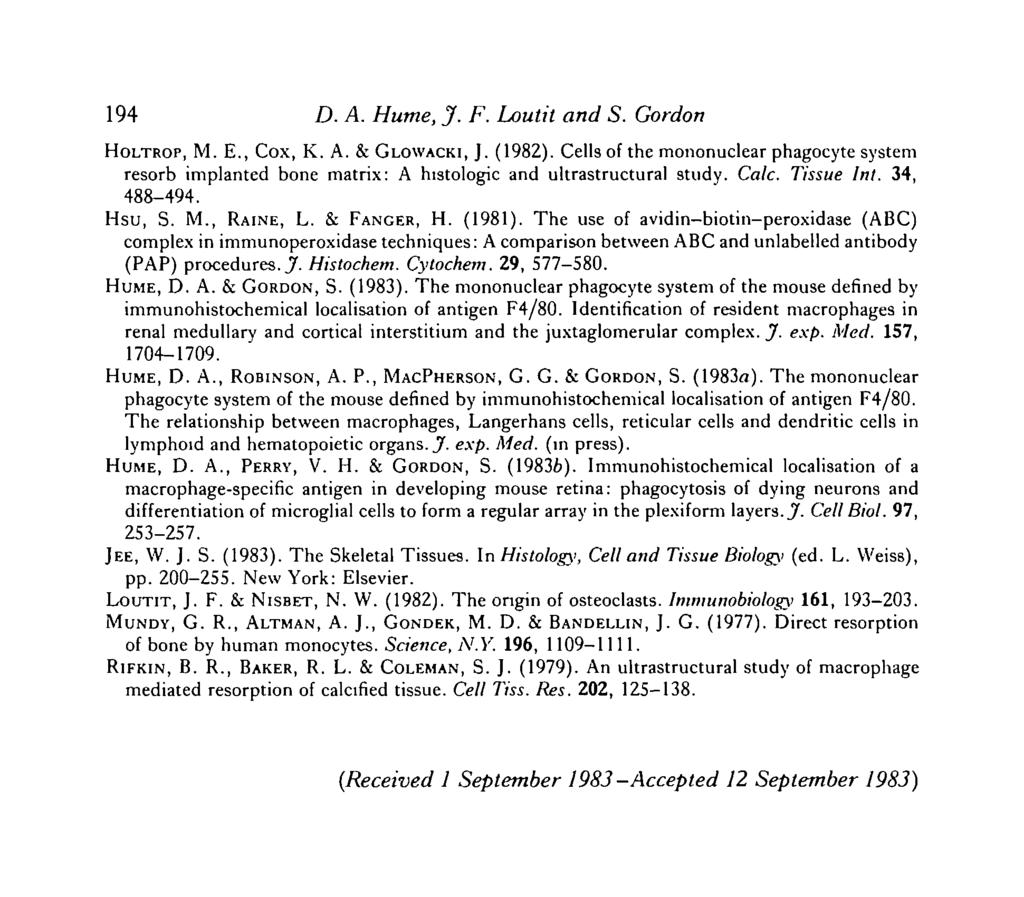 194 D. A. Hume, J. F. Loutit and S. Gordon HOLTROP, M. E., Cox, K. A. & GLOWACKI, J. (1982).