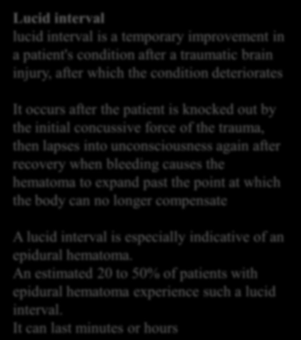 unconsciousness again after recovery when bleeding causes the hematoma to expand past the point at which the body can no longer