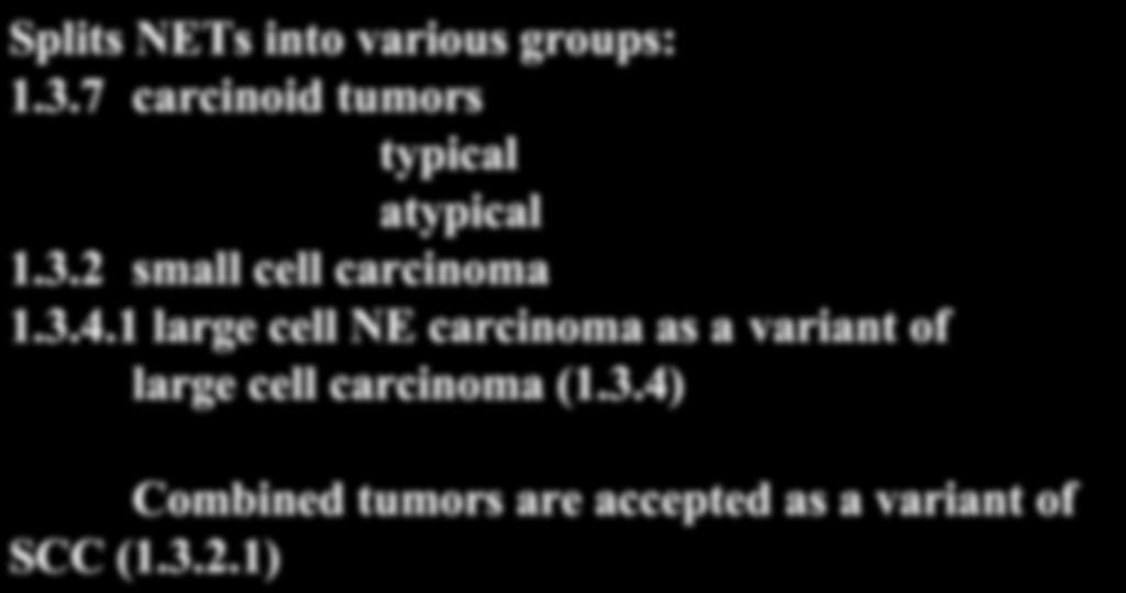3.4.1 large cell NE carcinoma as a variant of large cell carcinoma (1.