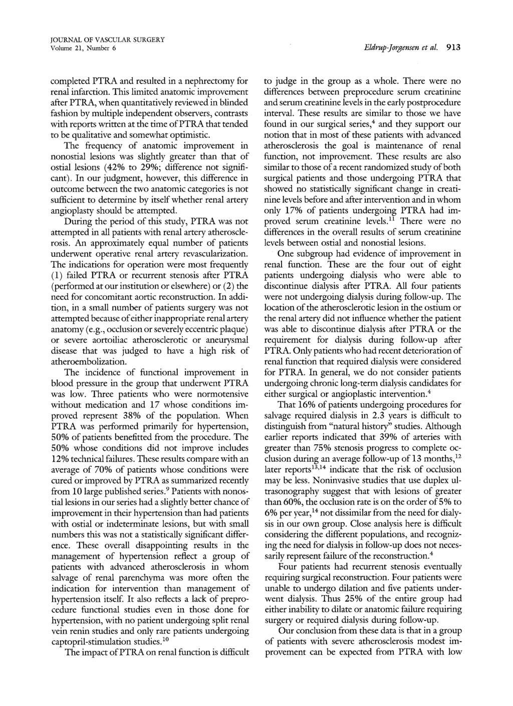 Volume 21, Number 6 Eldrup-Jorgensen et al. 913 completed PTRA and resulted in a nephrectomy for renal infarction.