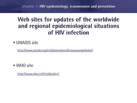 Module 1 The facilitator may conclude with a reminder that: The epidemiological situation is still characterized by metrics that are a cause for concern: an increase in the number of PLHIV and new