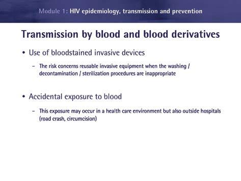 HIV basic knowledge and stigma reduction in health care settings Slide 16: Blood transmission of HIV (2) The average risk of contamination after an injection with a bloodstained needle is estimated