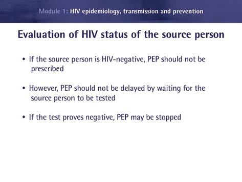 If the source patient is negative, PEP should not be prescribed.