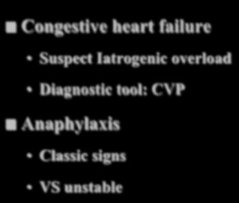 Differential Diagnosis of NPPE Congestive heart failure Suspect Iatrogenic overload Diagnostic tool: CVP