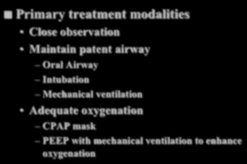 patent airway Oral Airway Intubation Mechanical ventilation Adequate oxygenation CPAP mask PEEP with mechanical
