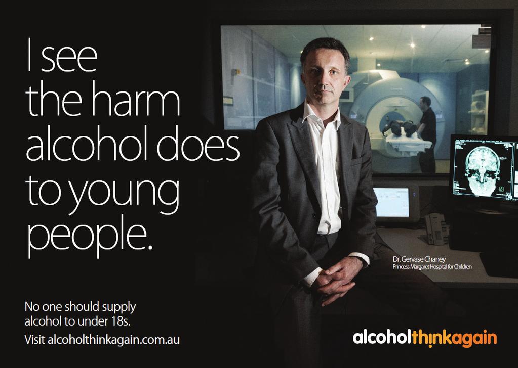 POSTERS PURPOSE There are four posters available to promote the Alcohol.Think Again campaign.