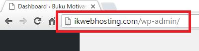 15. Sekarang, login ke sistem website anda dengan menaip /wp-admin pada domain anda. Contoh: http://ikwebhosting.com/wp-admin (gantikan ikwebhosting.com kepada nama domain anda sendiri) 16.