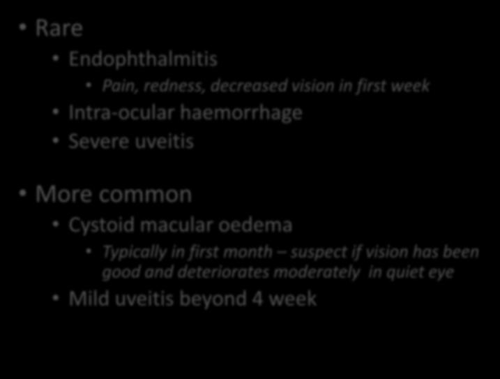 Auckland Cataract Study 2: Postoperative complications: Cystoid macular oedema Rare