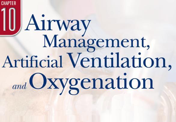 Chapter 10 Airway Management, Artificial Ventilation, and Oxygenation Prehospital Emergency Care, Ninth Edition Joseph J. Mistovich Keith J. Karren Copyright 2010 by Pearson Education, Inc.