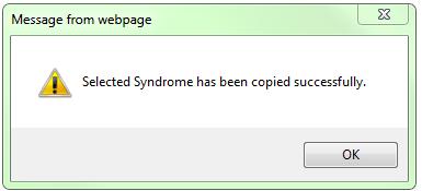 Adding a Shared User-Defined Syndrome The following message will appear when the syndrome has been copied: The syndrome will