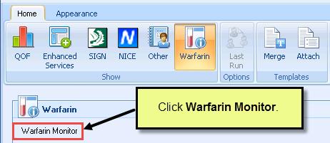 Select Warfarin Monitor Warfarin Monitor Screen The Warfarin Monitor screen lists the patients who are currently having their Warfarin