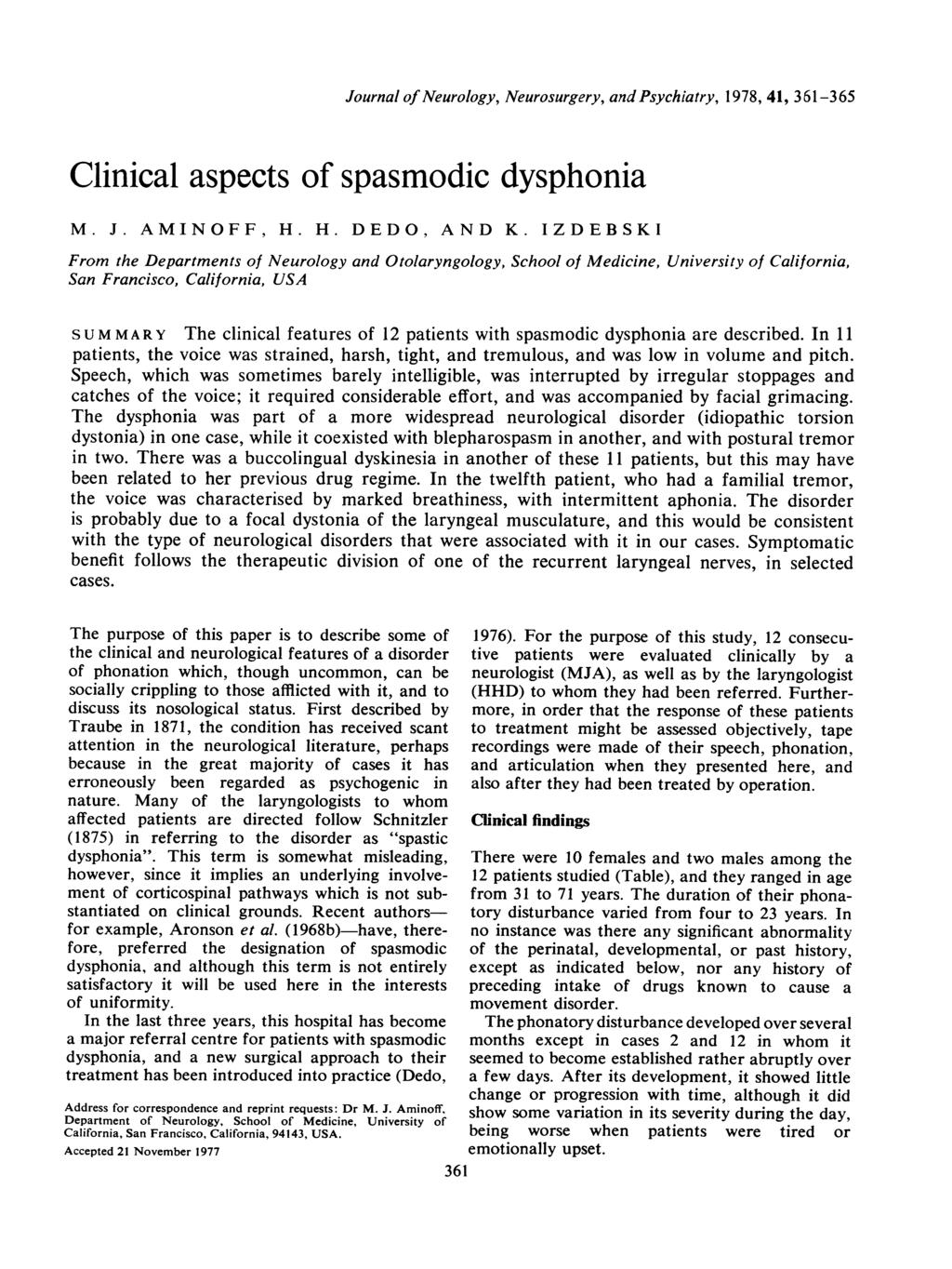 Journal of Neurology, Neurosurgery, and Psychiatry, 1978, 41, 361-365 Clinical aspects of spasmodic dysphonia M. J. AMINOFF, H. H. DEDO, AND K.