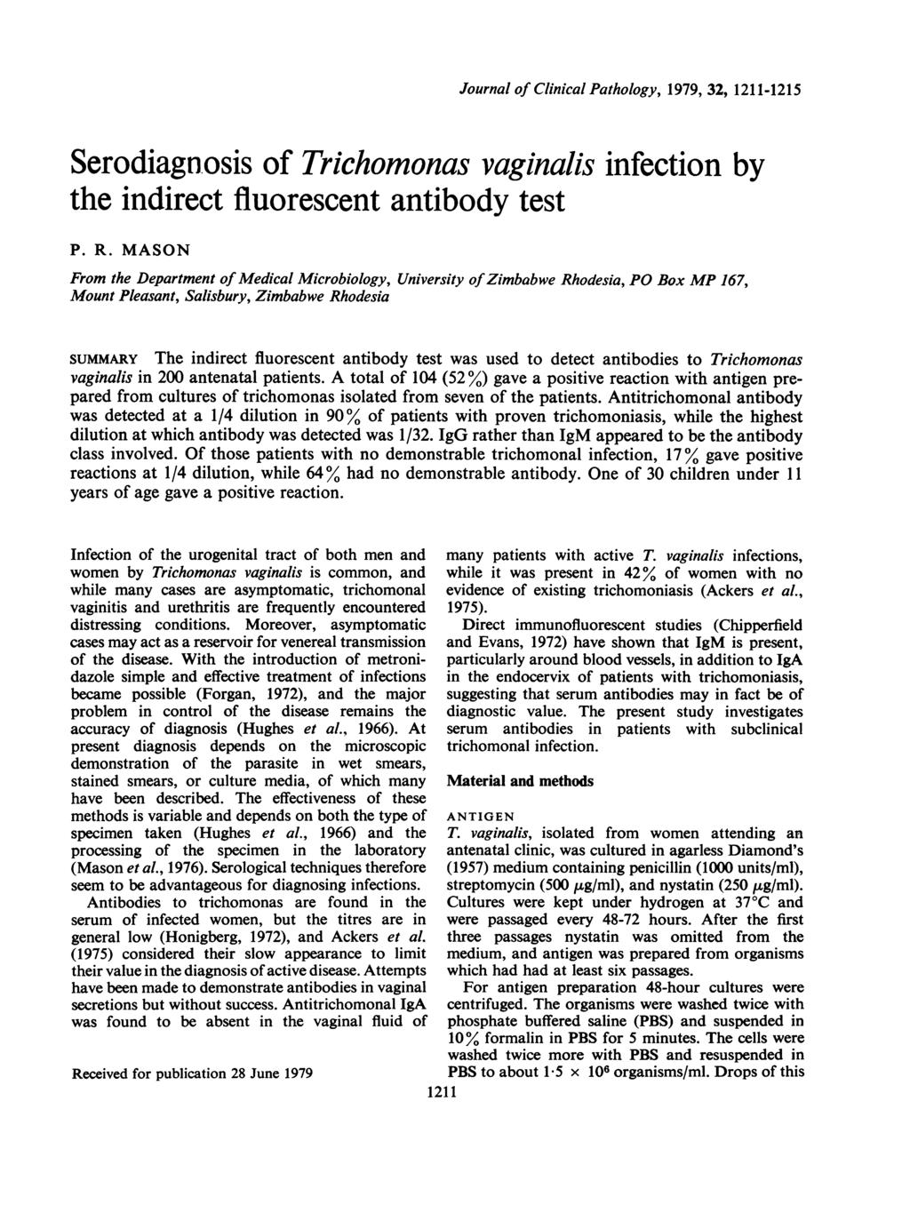 Journal of Clinical Pathology, 1979, 32, 1211-1215 Serodiagnosis of Trichomonas vaginalis infection by the indirect fluorescent antibody test P. R.
