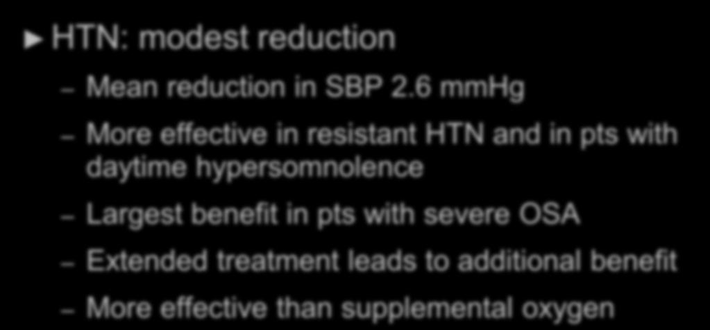 Effect of CPAP HTN: modest reduction Mean reduction in SBP 2.