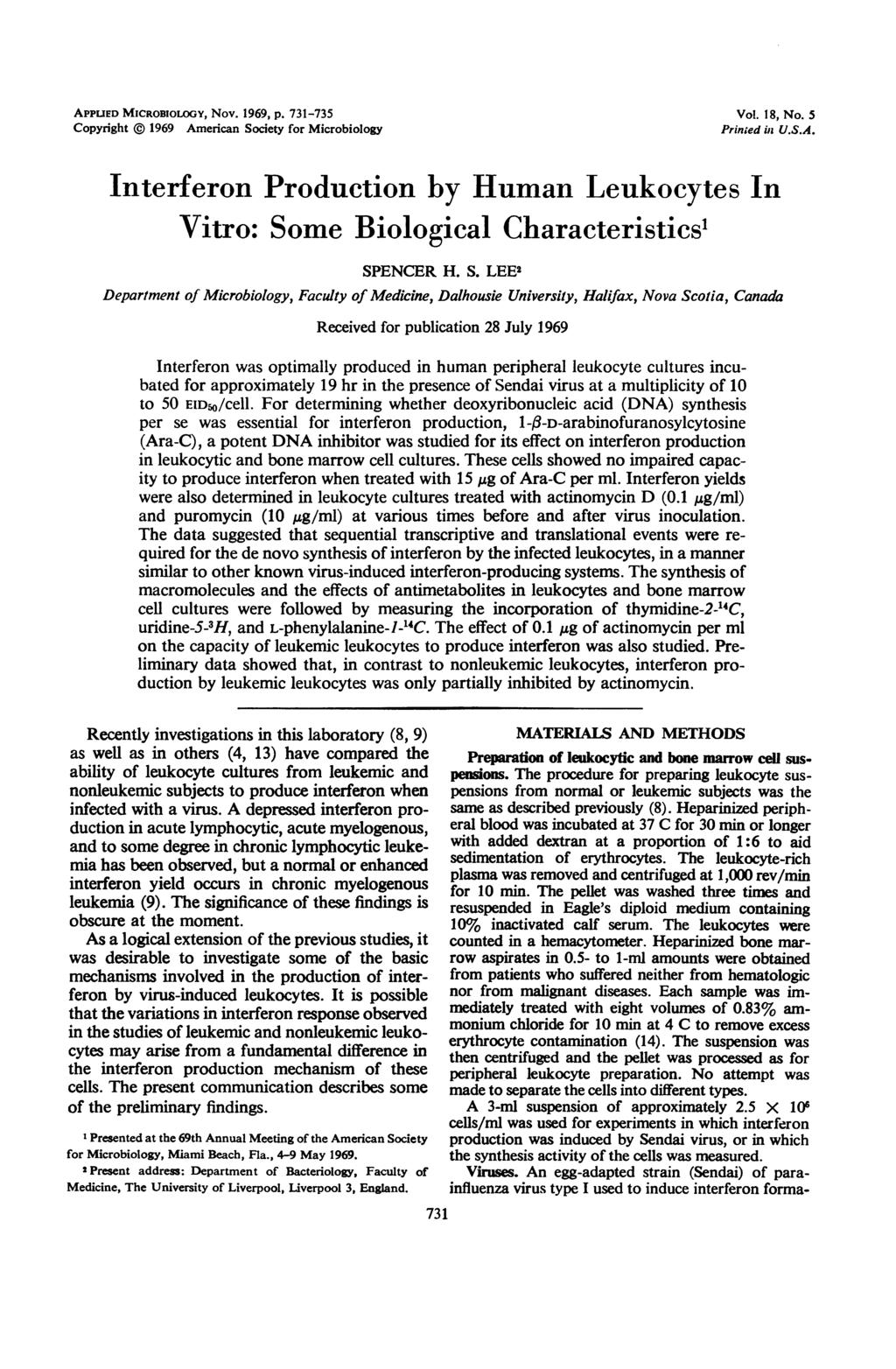 APPED MICROBIOLOGY, Nov. 1969, p. 731-735 Copyright 1969 American Society for Microbiology Vol. 18, No. 5 Printed in.s.a. Interferon Production by Human Leukocytes In Vitro: Some Biological Characteristicsl SPENCER H.