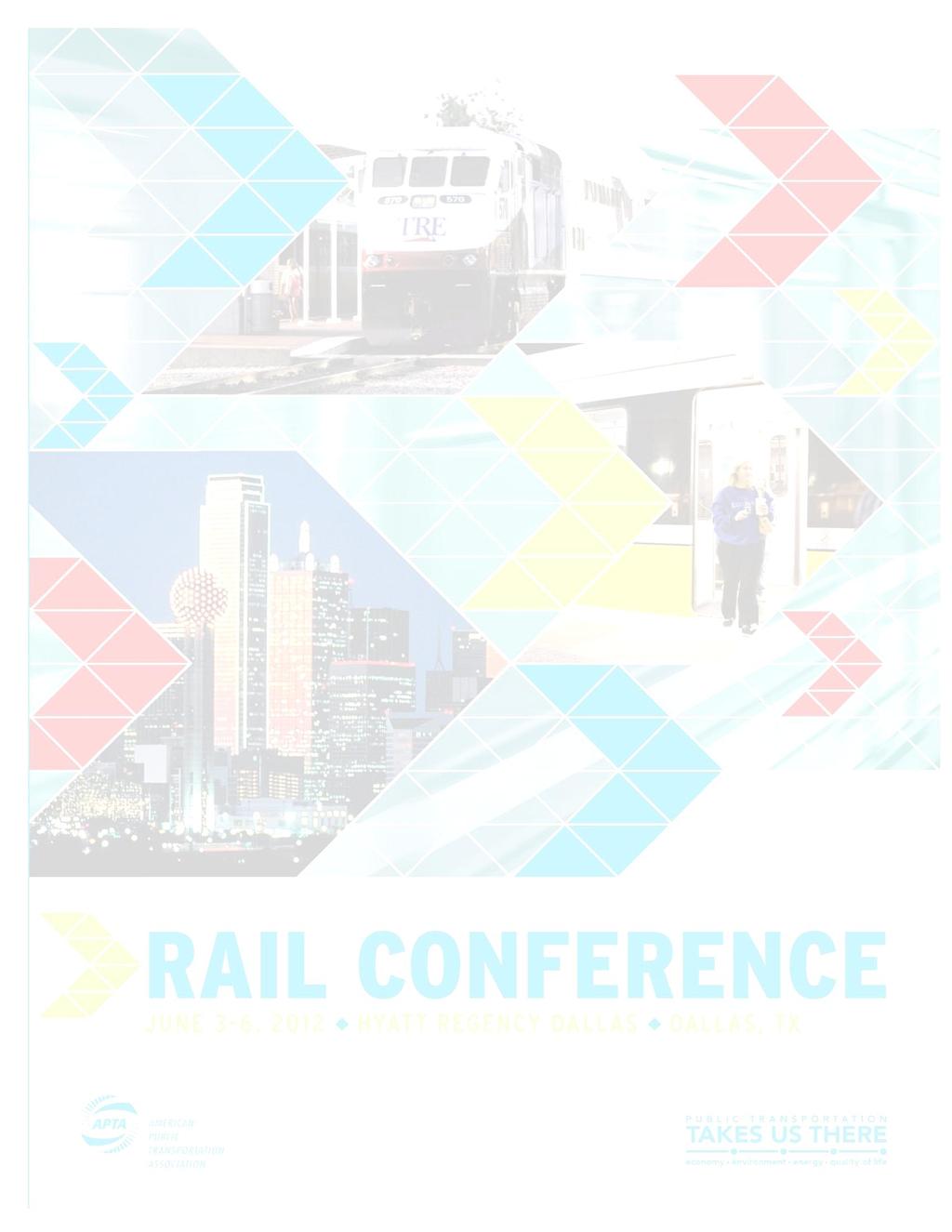 American Public ransportation Association 2012 Rail Conference Dallas, X Business Member