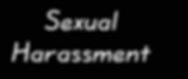 Sexual Harassment What is