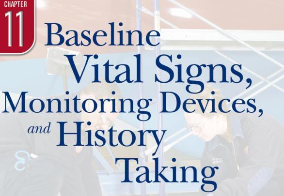 Chapter 11 Baseline Vital Signs, Monitoring Devices, and History Taking Prehospital Emergency Care, Ninth Edition Joseph J. Mistovich Keith J. Karren Copyright 2010 by Pearson Education, Inc.