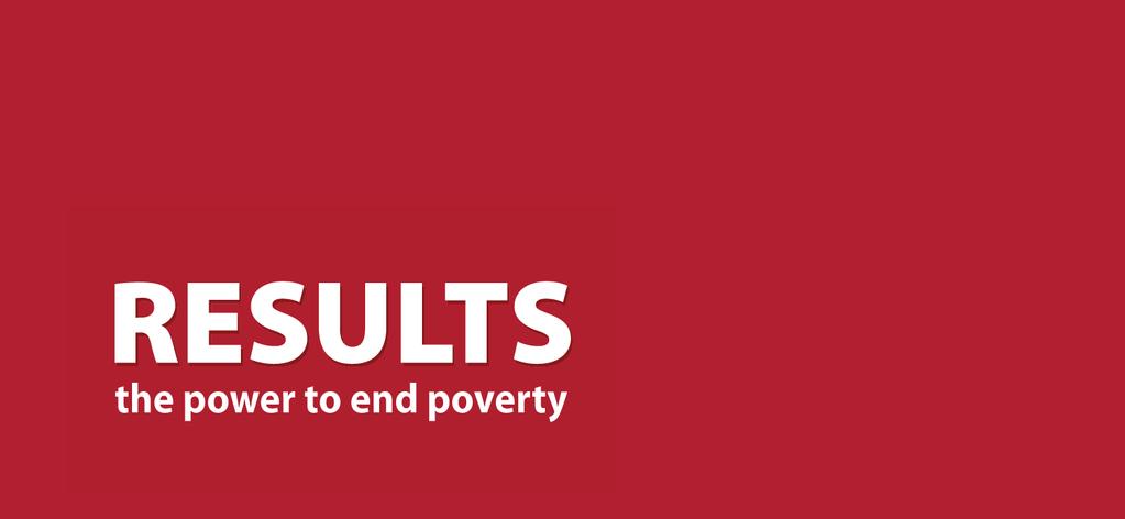 RESULTS U.S. and Global Poverty National Webinar Making the Most of This Moment: Celebrating 2016 Successes