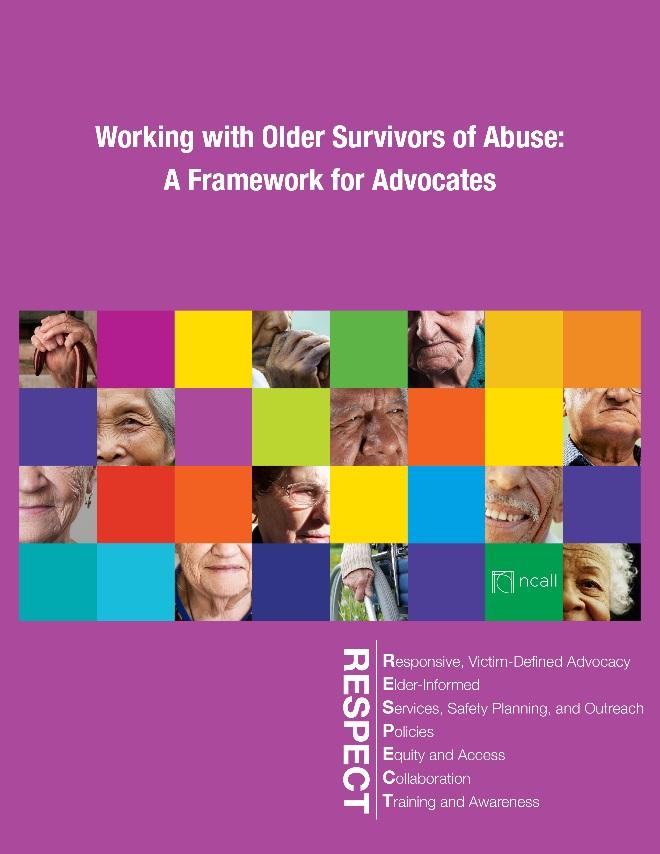 gov 17 Working with Older Survivors of Abuse: A Framework for Advocates Toolkit Summary report