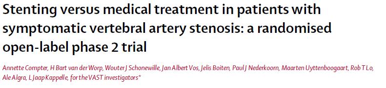 Randomised 115 symptomatic patients with >50% intra- or extracranial VA stenosis (57 stenting 58 BMT) VAST stopped prematurely due to regulatory issues and it was underpowered to show