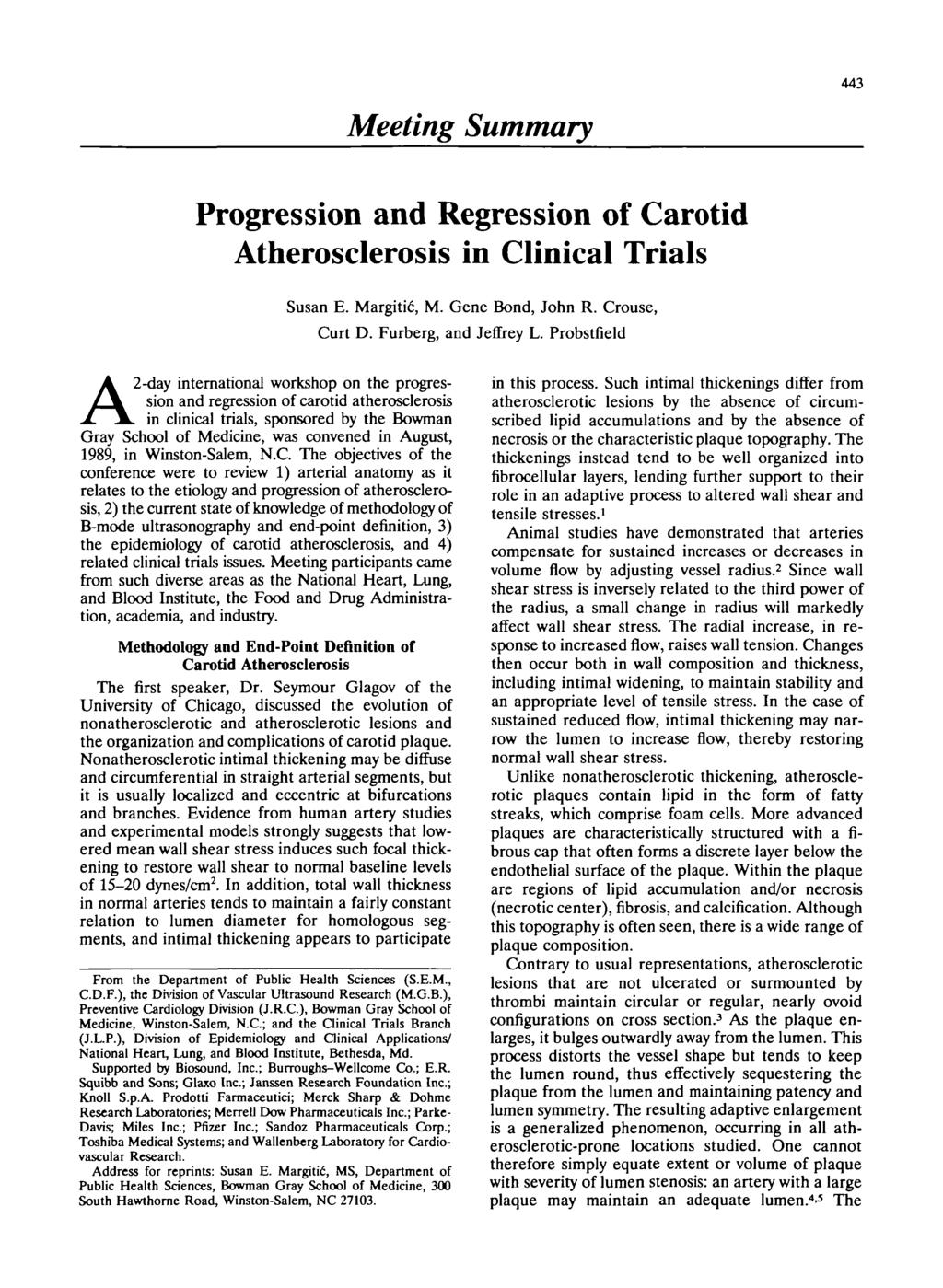 Meeting Summary 443 Progression and Regression of Carotid Atherosclerosis in Clinical Trials Susan E. Margitic, M. Gene Bond, John R. Crouse, Curt D. Furberg, and Jeffrey L.