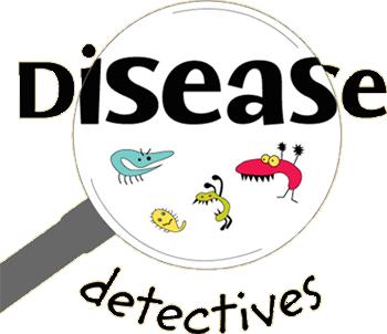 DISEASE DETECTIVES DIRECTIONS DO NOT WRITE ON THIS TEST!! All answers must be written on your response sheet. This test is long. You may wish to divide the test between you.