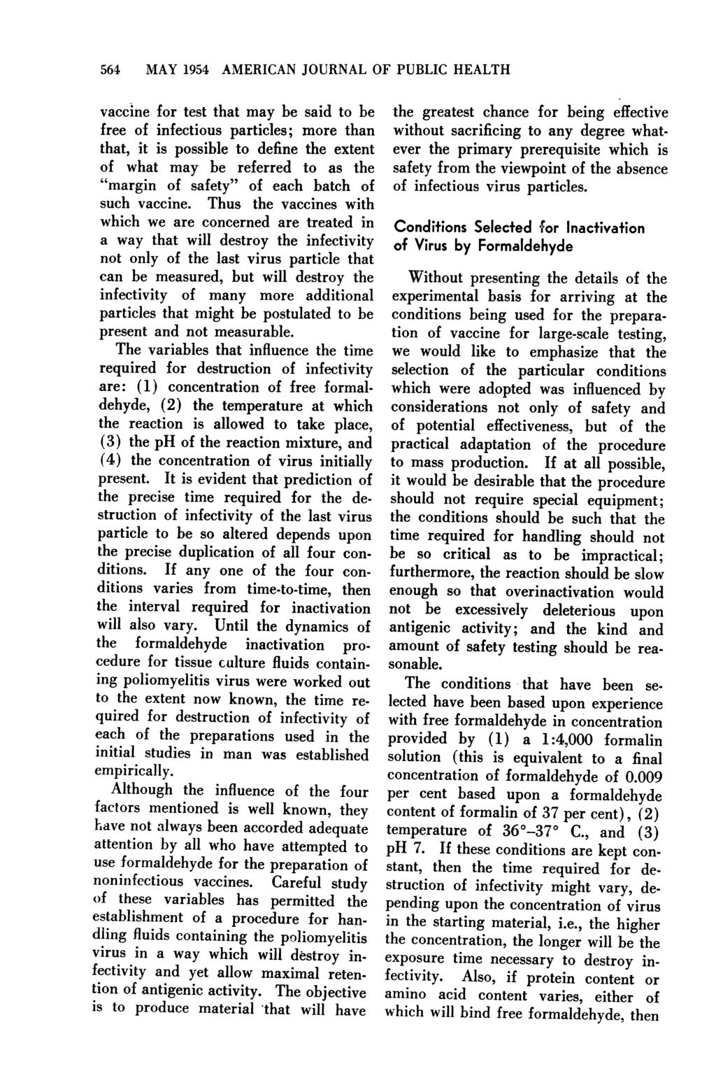 564 MAY 1954 AMERICAN JOURNAL OF PUBLIC HEALTH vaccine for test that may be said to be free of infectious particles; more than that, it is possible to define the extent of what may be referred to as