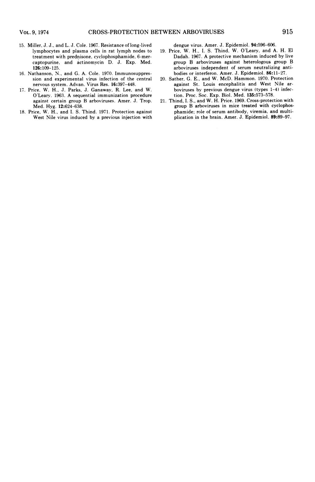 VOL. 9, 1974 CROSS-PROTECTION BETWEEN ARBOVIRUSES 915 15. Miller, J. J., and L. J. Cole. 1967.