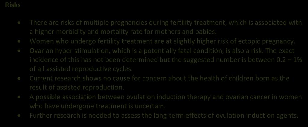 The exact incidence of this has not been determined but the suggested number is between 0.2 1% of all assisted reproductive cycles.