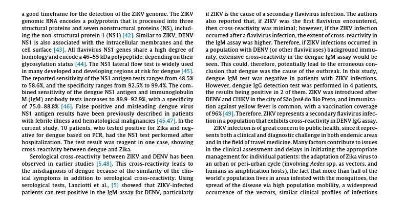 Due to high serological cross reactivity, immunoassays often fail to differentiate the diagnosis between ZIKV and DENV infections.