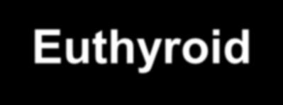 DURING TREATMENT OF HYPERTHYROIDISM TSH, FT 4, FT 3 FT 4, FT 3 FT 4, FT 3 Hyperthyroid Transition Euthyroid FT 3