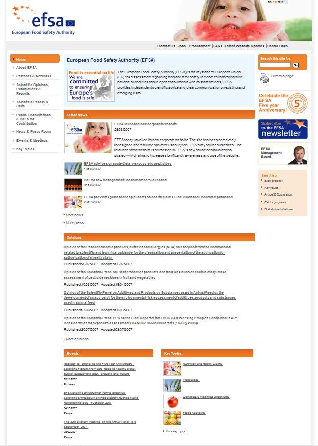 New website online Launched September 4 Simpler navigation Topic and output-driven content More user-friendly written content Mini-searches on EFSA documents: opinions, guidance, statements, calls