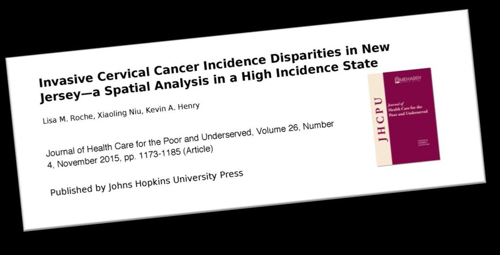 Look beyond county: The case of cervical cancer in NJ Geographic areas with statistically significantly higher than expected invasive cervical