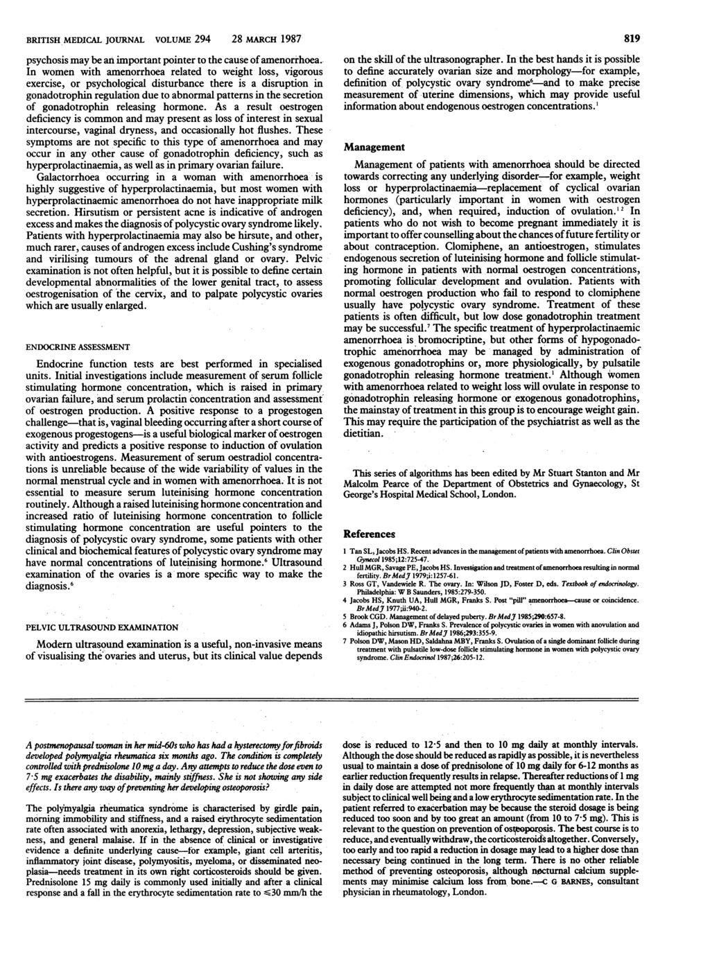 BRITISH MEDICAL JOURNAL VOLUME 294 28 MARCH 1987 819 psychosis may be an important pointer to the cause ofamenorrhoea.