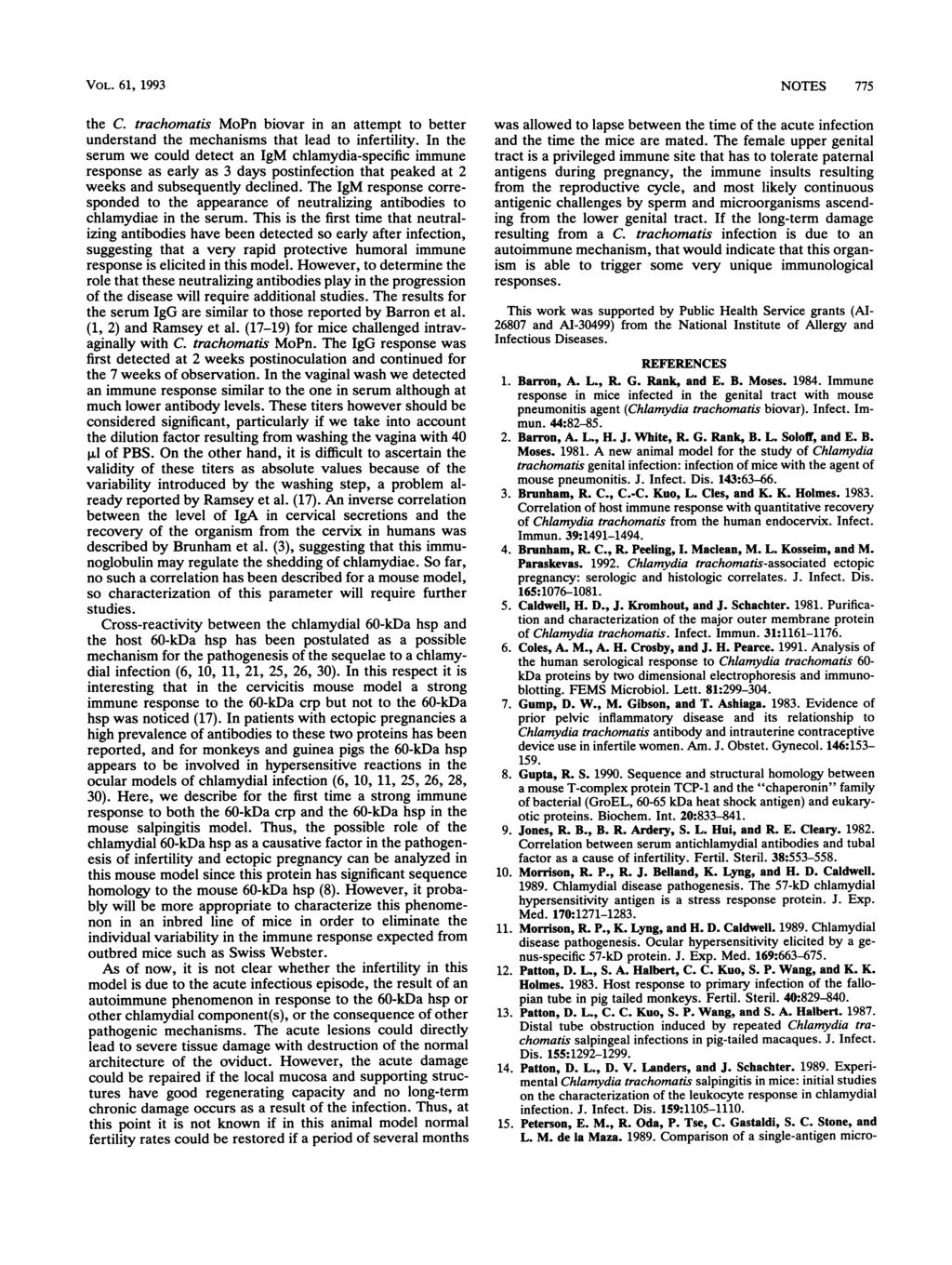 VOL. 61, 1993 the C. trachomatis MoPn biovar in an attempt to better understand the mechanisms that lead to infertility.