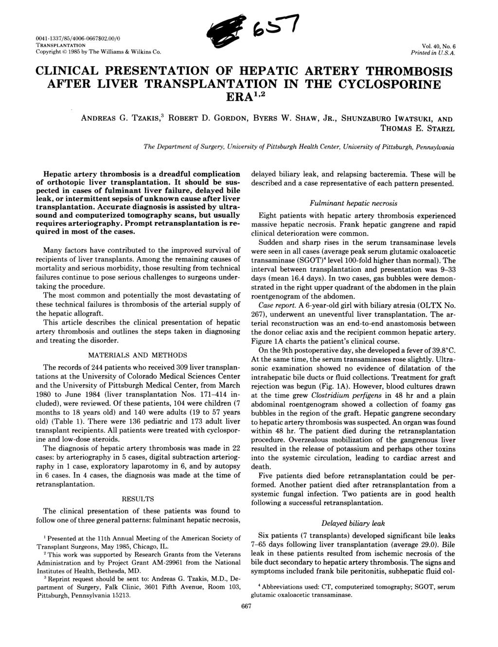 41 1337/85/46-667$2./ TRANSPLANTATION Copyright 1985 by The Williams & Wilkins Co. Vol. 4, No.6 Printed in U. S. A.