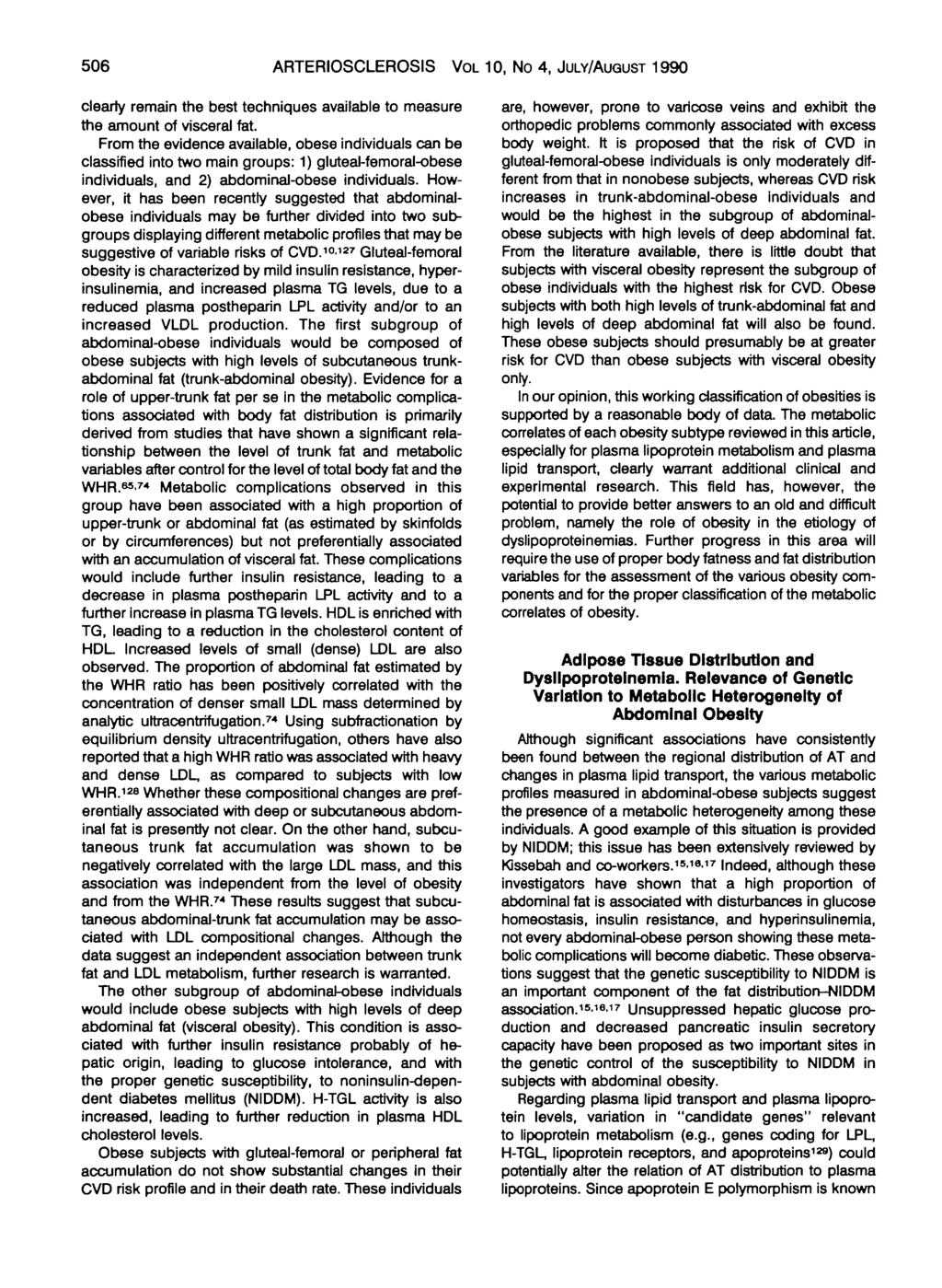 506 ARTERIOSCLEROSIS VOL 10, No 4, JULY/AUGUST 1990 clearly remain the best techniques available to measure the amount of visceral fat.