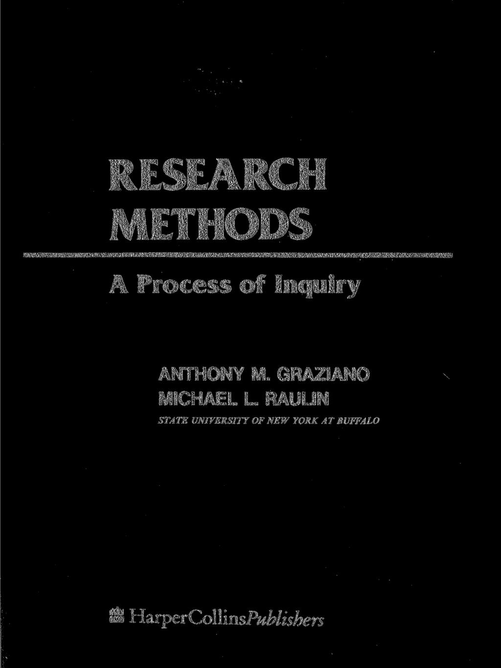 RESEARCH METHODS A Process of Inquiry ANTHONY M.