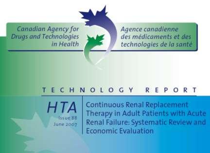 Health Technology Evaluation HTA ~ Assumptions: Accurate/current outcome data Accurate/current costing data Homogenous worldwide RRT practice No differences in long-term outcomes Bottomline ~ CRRT vs.