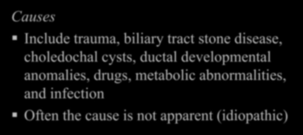 Acute Pancreatitis Causes Include trauma, biliary tract stone disease, choledochal cysts, ductal