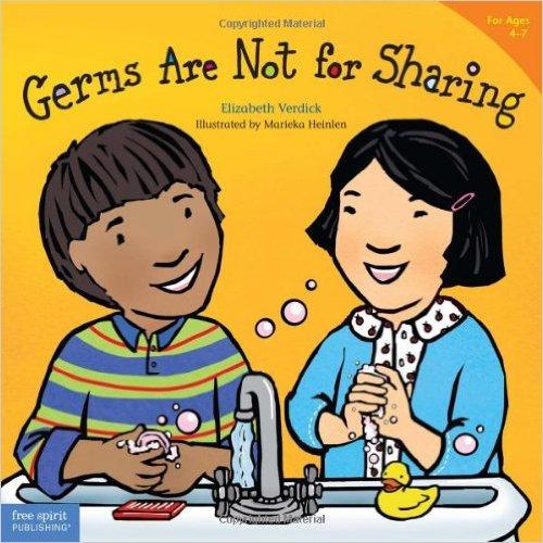 Objectives: Literacy: Read the book Germs Are Not for Sharing! by Elizabeth Verdick. Children will learn about the importance of using soap and water to kill germs.