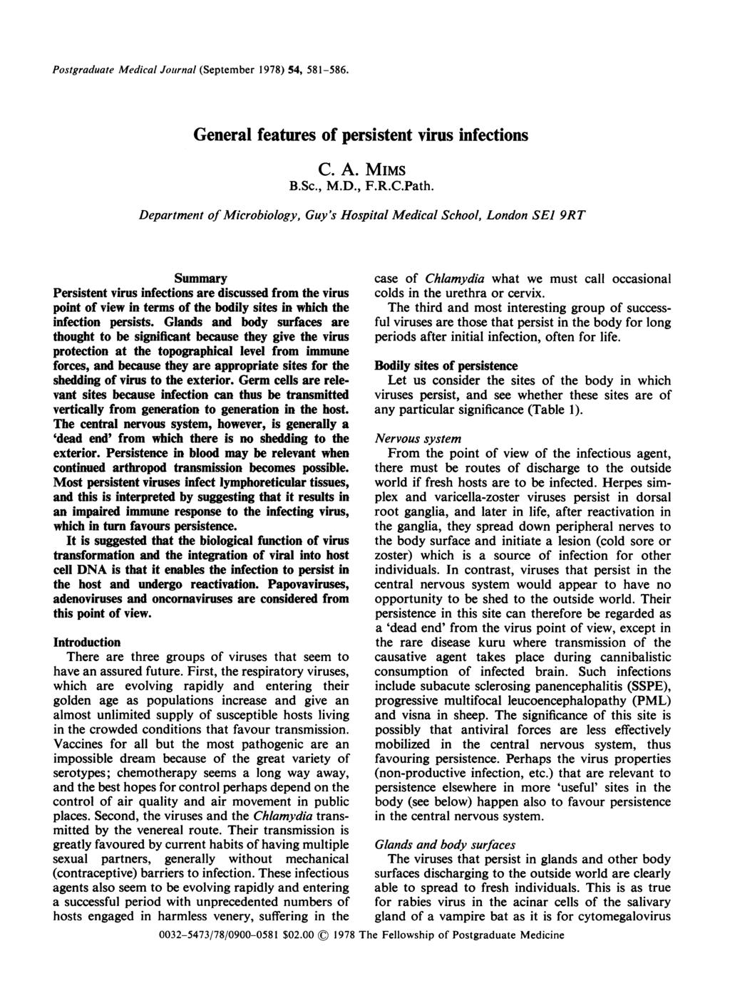 Postgraduate Medical Joiurnal (September 1978) 54, 581-586. General features of persistent virus infections C. A. MIMS B.Sc., M.D., F.R.C.Path.