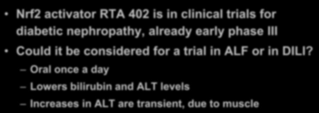 New possible therapeutic trial: NRF-2 activators Nrf2 activator RTA 402 is in clinical trials for diabetic nephropathy, already early phase III