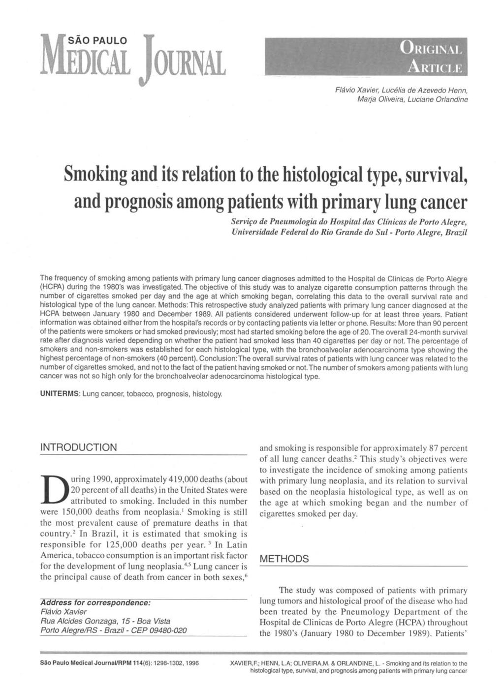 Flavio Xavier, Lucelia de Azevedo Henn, Marja Oliveira, Luciane Orlandine Smoking and its relation to the histological type, survival, and prognosis among patients with primary lung cancer Servifo de